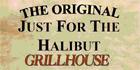 Photos of Just For The Halibut