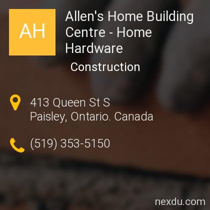 Allen S Home Building Centre Home Hardware In Paisley Phones And Address