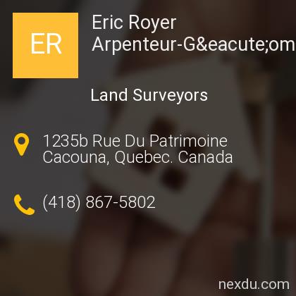 Eric Royer Arpenteur G om tre in Cacouna Rivi re du Loup Phones