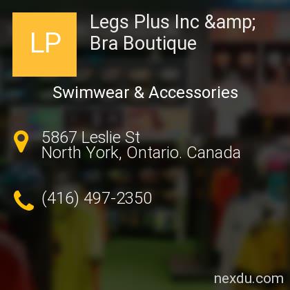 Legs Plus Inc & Bra Boutique - Opening Hours - 5867 Leslie Street
