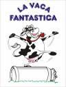 Fotos de La Vaca Fantastica