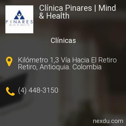 Clinica Pinares Mind Health En Retiro Telefonos Y Direccion