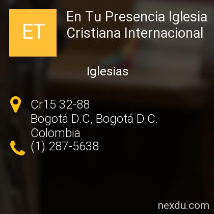 En Tu Presencia Iglesia Cristiana Internacional en Bogotá  - Teléfonos y  Dirección