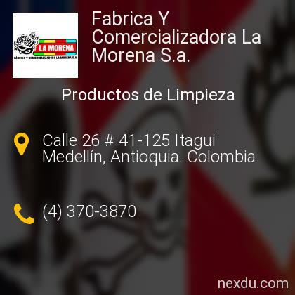 Fabrica Y Comercializadora La Morena . en Medellín - Teléfonos y  Dirección