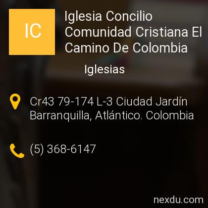 Iglesia Concilio Comunidad Cristiana El Camino De Colombia en Barranquilla  - Teléfonos y Dirección