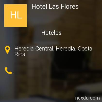 Hotel Las Flores en Heredia - Teléfonos y Dirección