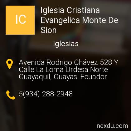 Iglesia Cristiana Evangelica Monte De Sion en Guayaquil - Teléfonos y  Dirección