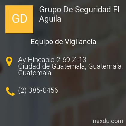 Grupo De Seguridad El Aguila en Ciudad de Guatemala - Teléfonos y Dirección