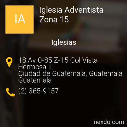Iglesia Adventista Zona 15 en Ciudad de Guatemala - Teléfonos y Dirección Iglesia Adventista Zona 15 en Ciudad de Guatemala - Teléfonos y Dirección