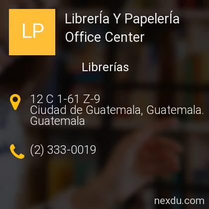 LibrerÍa Y PapelerÍa Office Center en Ciudad de Guatemala - Teléfonos y  Dirección