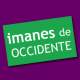 Fotos de Imanes De Occidente