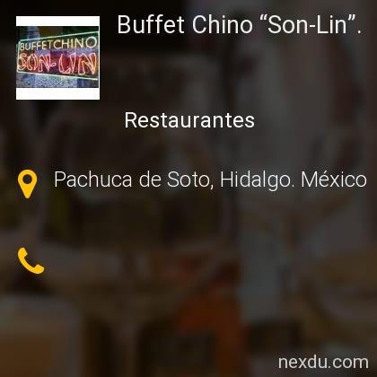 Buffet Chino “Son-Lin”. en Pachuca de Soto - Teléfonos y Dirección