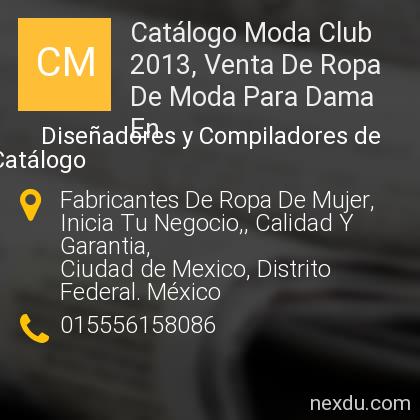 Catálogo Moda Club 2013, Venta De Ropa De Moda Para Dama En en Ciudad de  Mexico - Teléfonos y Dirección
