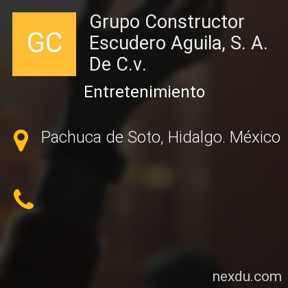 Grupo Constructor Escudero Aguila, S. A. De . en Pachuca de Soto -  Teléfonos y Dirección