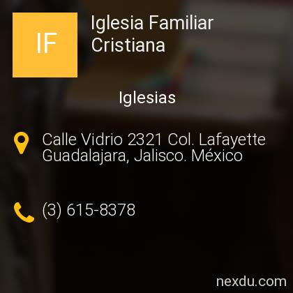 Iglesia Familiar Cristiana en Guadalajara - Teléfonos y Dirección