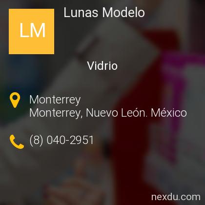 Lunas Modelo en Monterrey - Teléfonos y Dirección