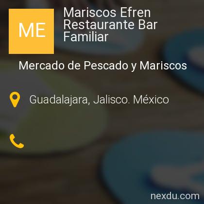 Mariscos Efren Restaurante Bar Familiar en Guadalajara - Teléfonos y  Dirección