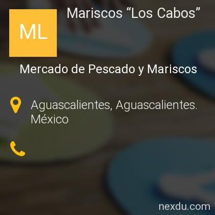 Mariscos “Los Cabos” en Obraje, Aguascalientes - Teléfonos y Dirección