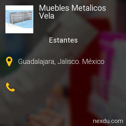 Consentimiento Desfavorable Discrepancia Muebles Metalicos Vela en Mezquitan, Guadalajara - Teléfonos y Dirección