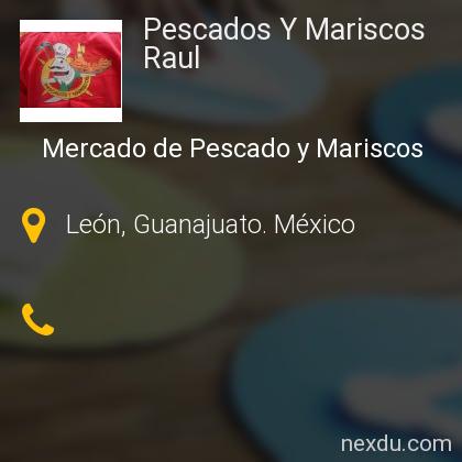 Pescados Y Mariscos Raul en León - Teléfonos y Dirección