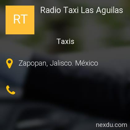 Radio Taxi Las Aguilas en Paseos Del Sol, Zapopan - Teléfonos y Dirección