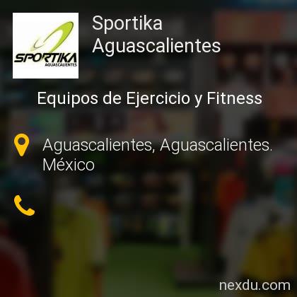 Sportika Aguascalientes en Aguascalientes - Teléfonos y Dirección