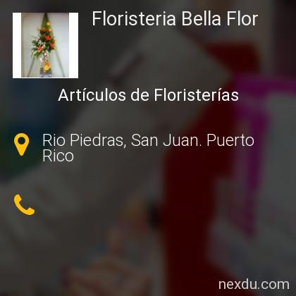 Floristeria Bella Flor en Rio Piedras - Teléfonos y Dirección