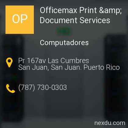Officemax Print & Document Services en San Juan - Teléfonos y Dirección