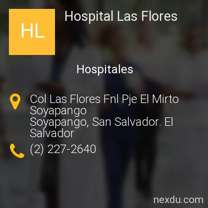 Hospital Las Flores en Soyapango - Teléfonos y Dirección