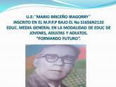 Fotos de U.e: “ Mario Briceño Iragorry.”