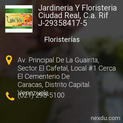 Jardineria Y Floristeria Ciudad Real, C.a. Rif J-29358417-5 en Caracas -  Teléfonos y Dirección